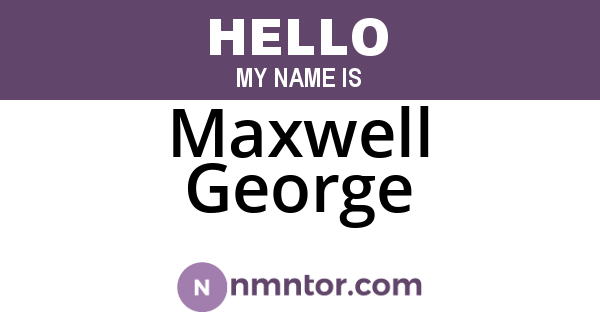 Maxwell George