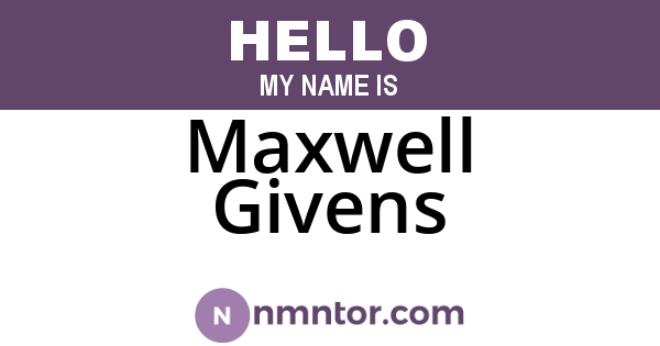 Maxwell Givens