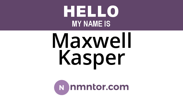 Maxwell Kasper