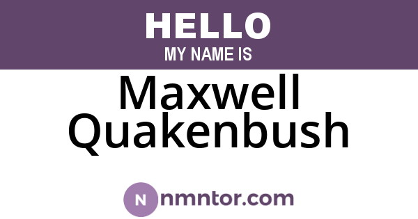 Maxwell Quakenbush