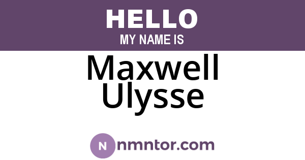 Maxwell Ulysse