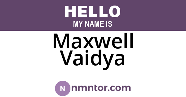 Maxwell Vaidya