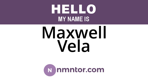 Maxwell Vela