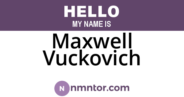 Maxwell Vuckovich