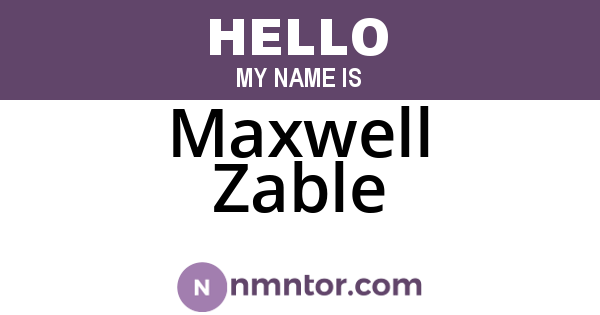 Maxwell Zable