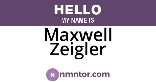 Maxwell Zeigler