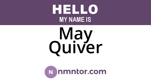 May Quiver