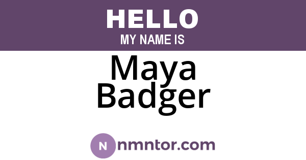 Maya Badger