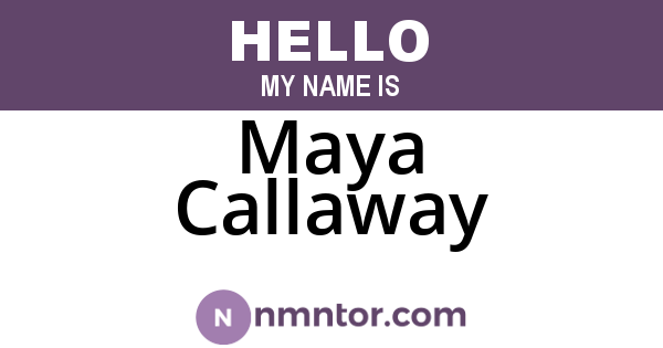 Maya Callaway