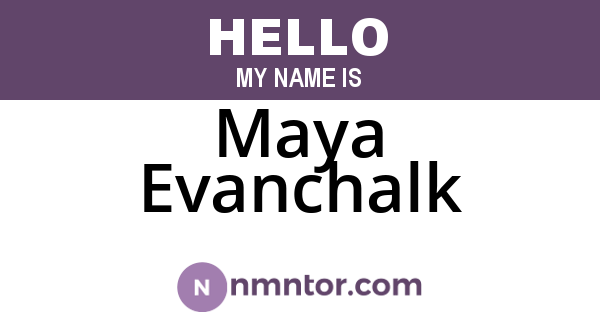 Maya Evanchalk