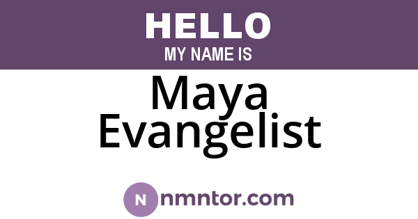 Maya Evangelist