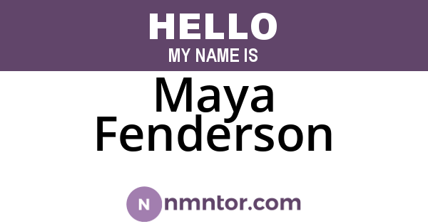 Maya Fenderson
