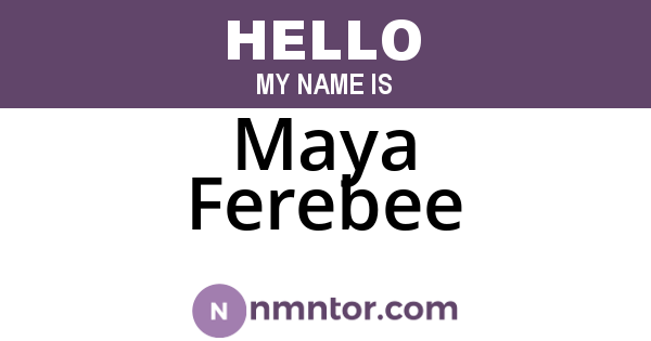 Maya Ferebee
