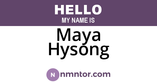 Maya Hysong