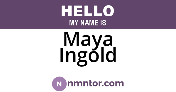 Maya Ingold