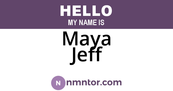 Maya Jeff