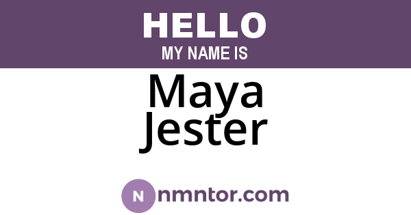 Maya Jester