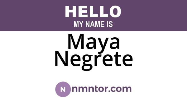 Maya Negrete