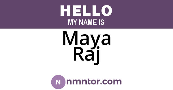 Maya Raj