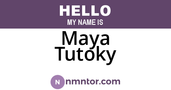 Maya Tutoky
