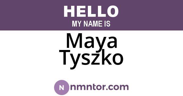 Maya Tyszko
