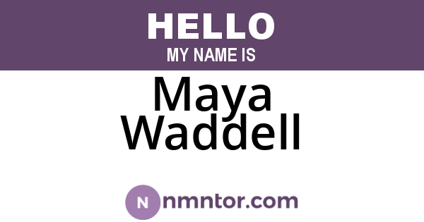 Maya Waddell