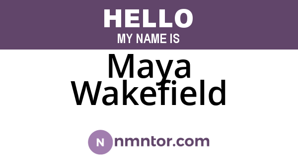 Maya Wakefield