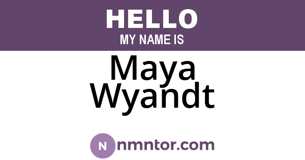 Maya Wyandt