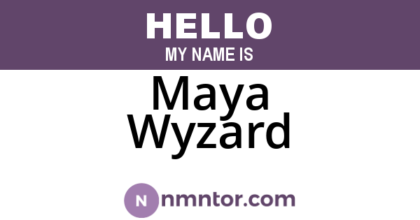Maya Wyzard