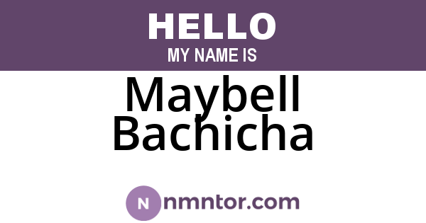Maybell Bachicha