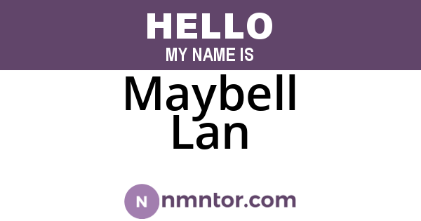 Maybell Lan