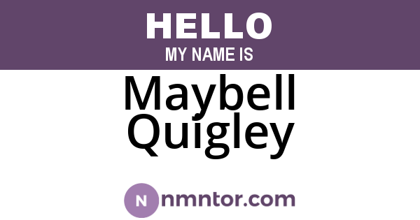 Maybell Quigley