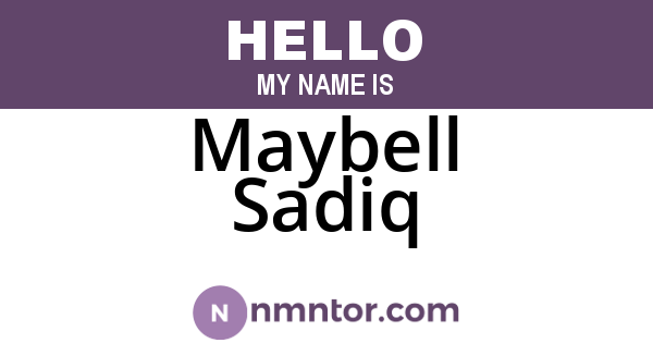 Maybell Sadiq