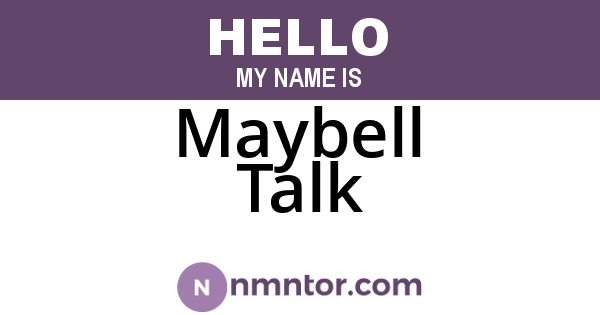 Maybell Talk