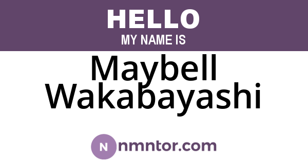Maybell Wakabayashi