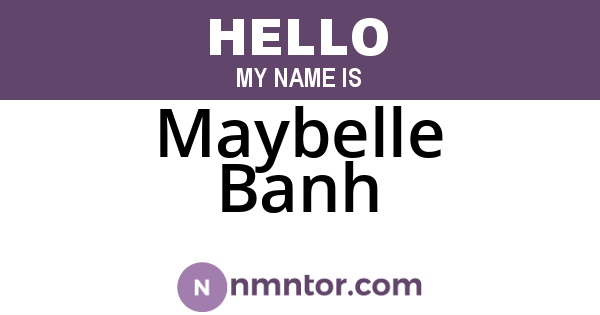 Maybelle Banh