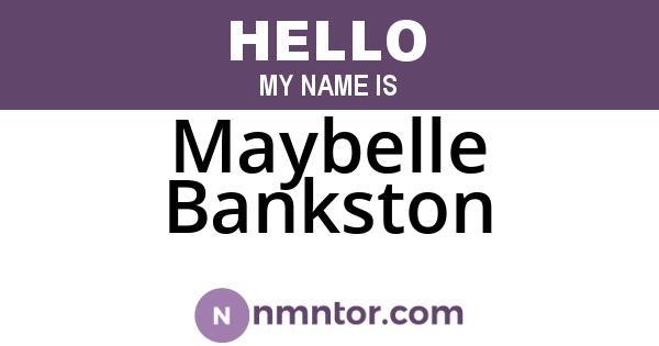 Maybelle Bankston
