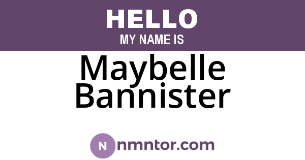 Maybelle Bannister