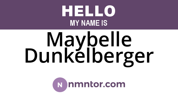 Maybelle Dunkelberger
