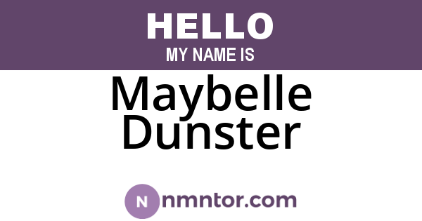 Maybelle Dunster