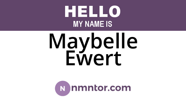 Maybelle Ewert