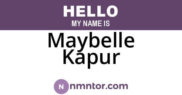 Maybelle Kapur