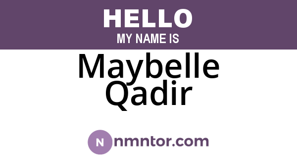 Maybelle Qadir