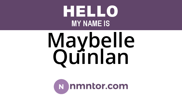 Maybelle Quinlan
