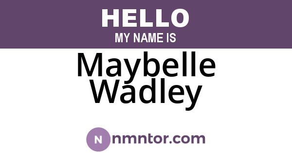 Maybelle Wadley