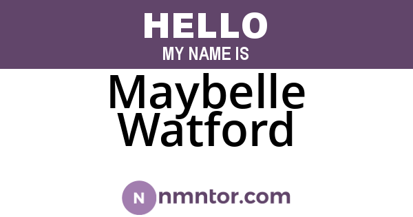Maybelle Watford