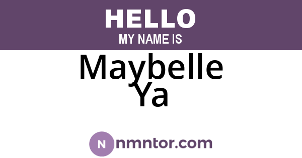 Maybelle Ya