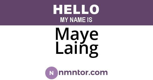 Maye Laing