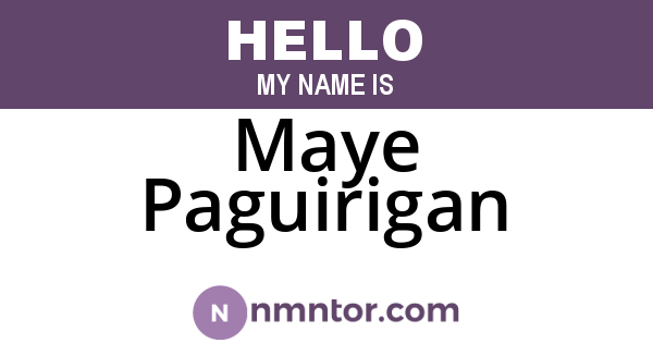 Maye Paguirigan