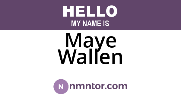 Maye Wallen